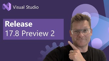 Visual Studio 2022 v17.8 Preview 2 released