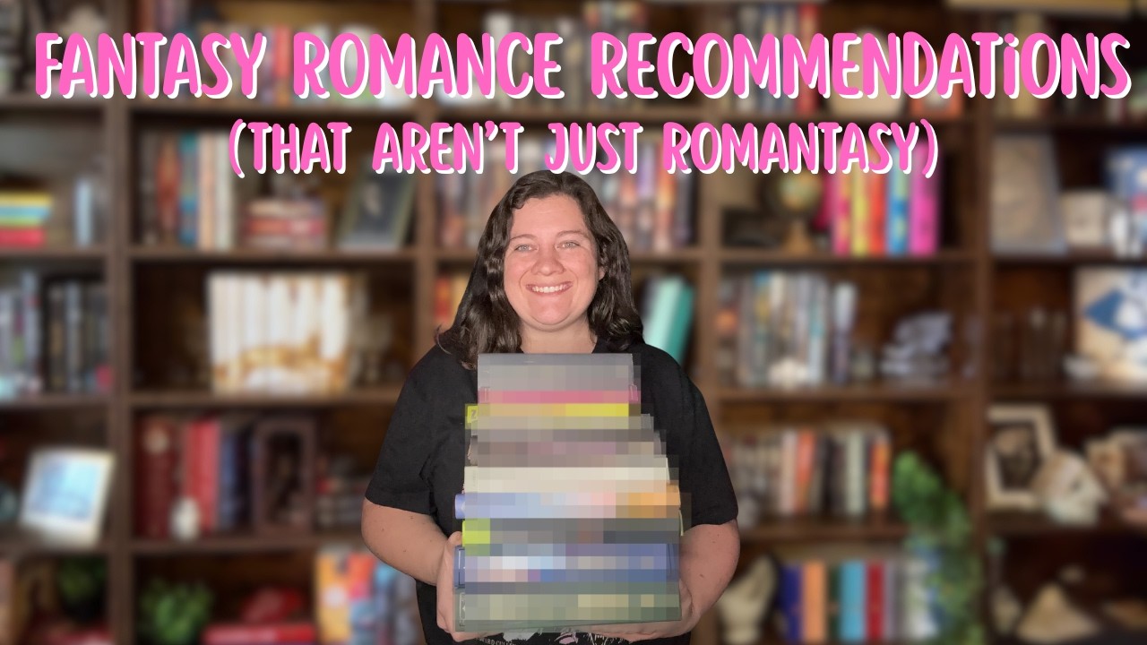 From the cozy to the epic: Recommending my favorite fantasy romances