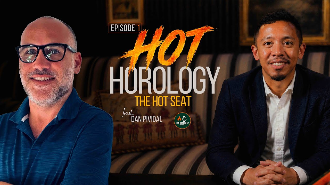 The Hot Seat with Justin 🔥 | Episode 1: Dan Pividal | The Truth About the Secondary Watch Market - YouTube - HOT HOROLOGY