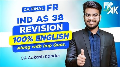 IND AS 38 Revision (100% English) | CA Final FR English Revision | CA Aakash Kandoi