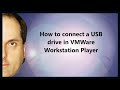 How to connect a USB drive in VMWare Workstation Player