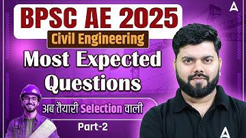 BPSC AE 2025 | BPSC AE Civil Engineering Most Expected Questions Day 2 | By Rajat Sir