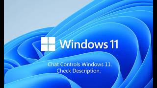 Chat Controls Windows 11