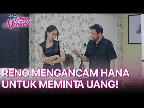 Reno Threatens to Expose Hana's Secret If She Doesn't Hand Over the Money! | CAHAYA MENTARI | EPS...