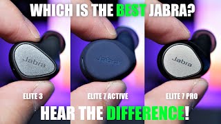 Jabra Elite 7 Active vs Elite 7 Pro vs Elite 3  Which is the BEST?