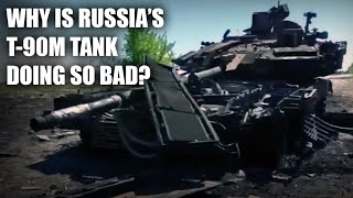 Why Is Russia&#39;s T-90M Performing So Bad?