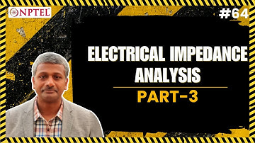 #64 Electrical Impedance Analysis | Deliverables & Interpretation | Part 1