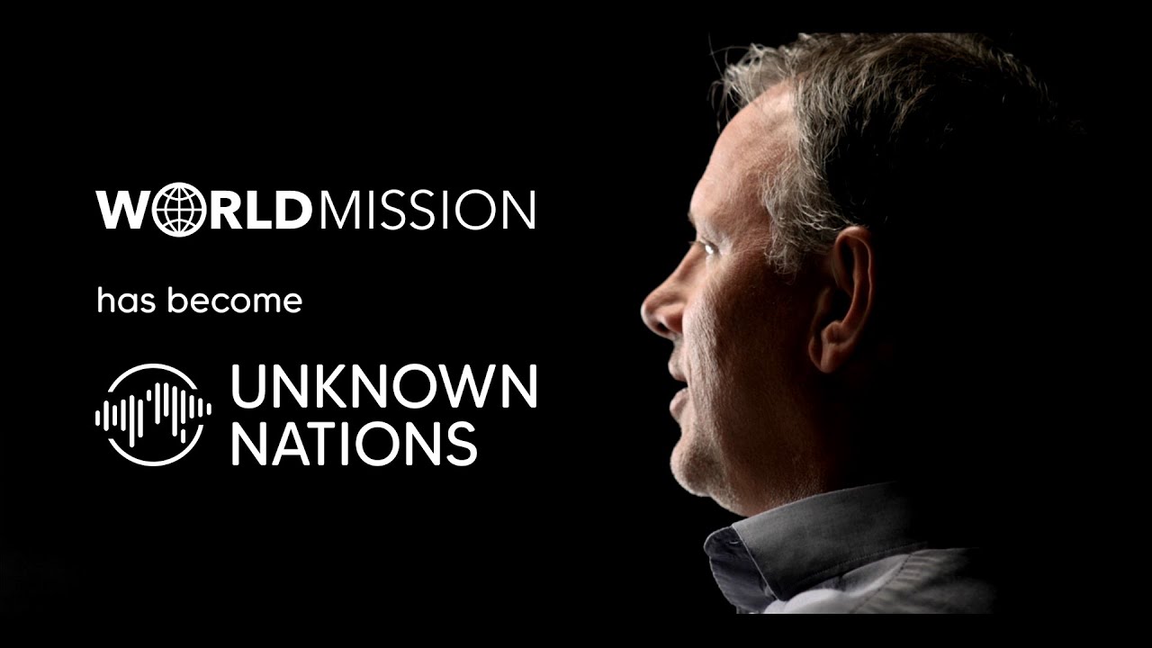 World Mission is now Unknown Nations