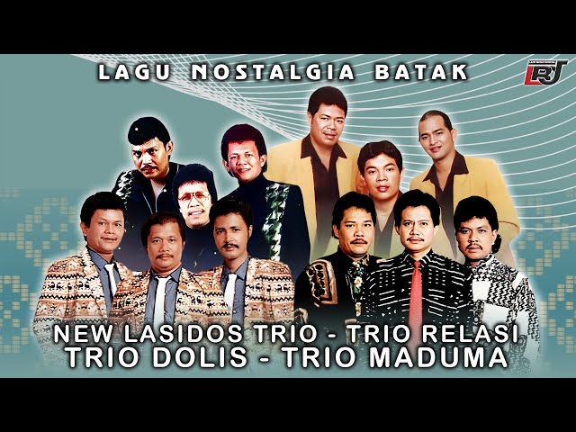 Lagu Nostalgia Batak New Lasidos Trio, Trio Relasi, Trio Dolis, Trio Maduma || Lagu Batak Lawas class=