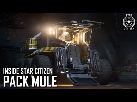 : Inside Star Citizen: Pack Mule | Spring 2022