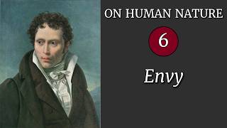 Schopenhauer: Envy & Schadenfreude | On Human Nature episode 6