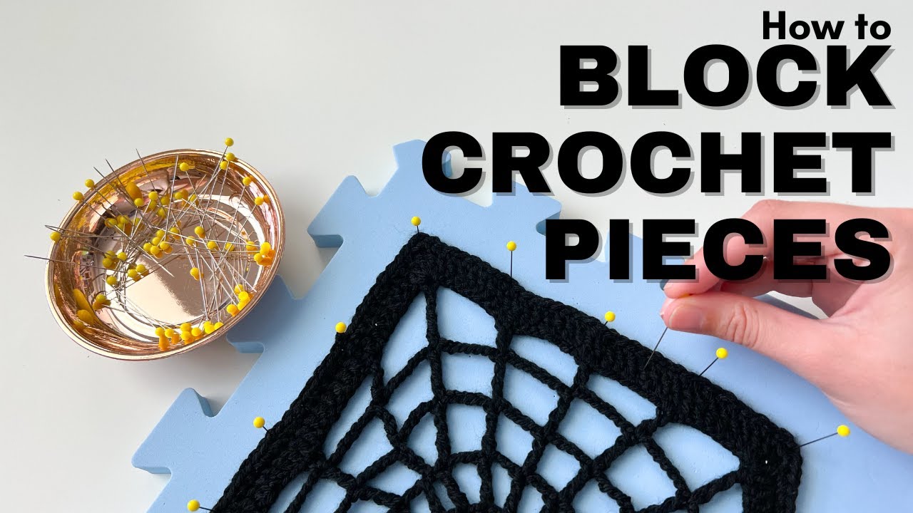 How to Block Crochet Pieces for Clean and Straight Edges for Beginners YouTube