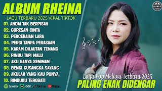 RINDU TAPI MALU‼️ALBUM RHEINA TERBARU‼️LAGU MELAYU TERBARU ‼️FULL ALBUM TANPA IKLAN