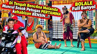 DI TENGAH BENC4NA MUNCUL PETUGAS PERTAMINA KEHABISAN BENSIN !! Sengap super BANYOL bersama Bolale