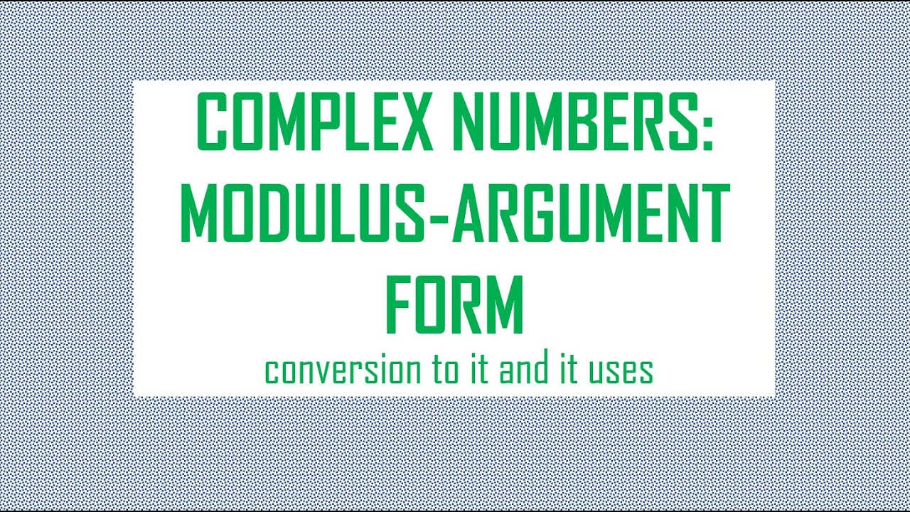 Complex Numbers: Modulus-Argument Form - YouTube