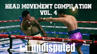 Head Movement Compilation Vol. 4 | Undisputed Boxing Game Clips