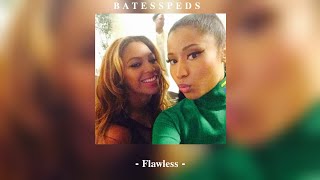 Beyonce & Nicki Minaj  - Flawless [sped up]