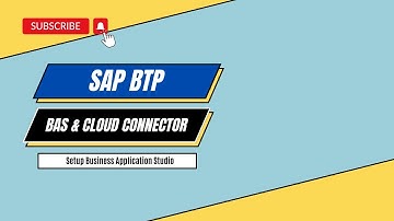 SAP Business Application Studio and Cloud Connector: A Quick Start Guide