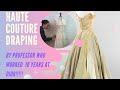 Haute Couture Draping Tutorial by Professor who worked 10 years at Christian Dior Haute Couture