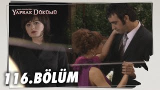 Yaprak Dökümü 116. Bölüm - Full Bölüm