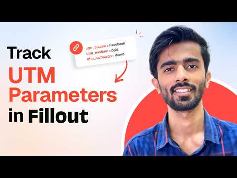 Track UTM Parameters in Fillout Forms - 2026 Guide
