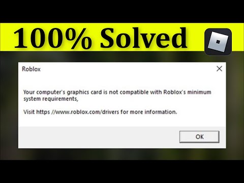 Roblox - Your Computer's Graphics Card Is Not Compatible With Roblox's Minimum System Requirements.