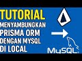 TUTORIAL PRISMA ORM DENGAN MYSQL