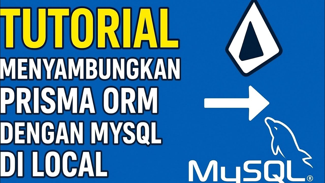 TUTORIAL PRISMA ORM DENGAN MYSQL - YouTube
