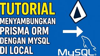 TUTORIAL PRISMA ORM DENGAN MYSQL