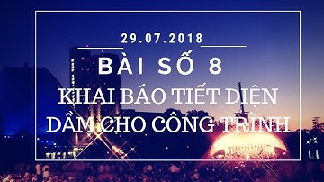 Bai 8 Khai báo tiết diện dầm cho công trình