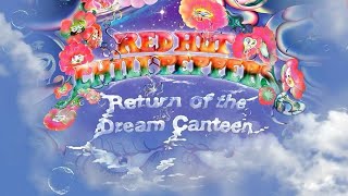 RED HOT CHILI PEPPERS - RETURN OF THE DREAM CANTEEN [NEW ALBUM!!!] RELEASED: 14, OCT, 2022! IS REAL!