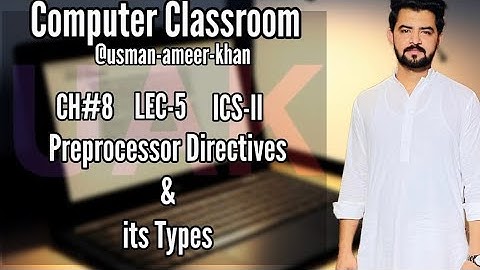 Preprocessor directive | Types of preprocessor directives | computer science | 2nd year | chapter 8