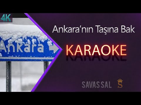 Ankara'nın Taşına Bak Karaoke Türkü