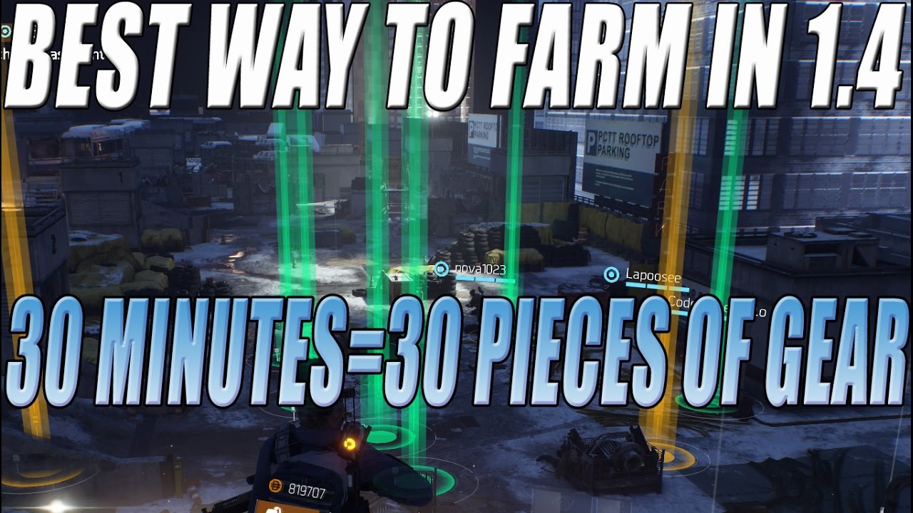 The Division - Best Loot Farm In Patch 1.4! 30 Pieces In 30-40 Minutes