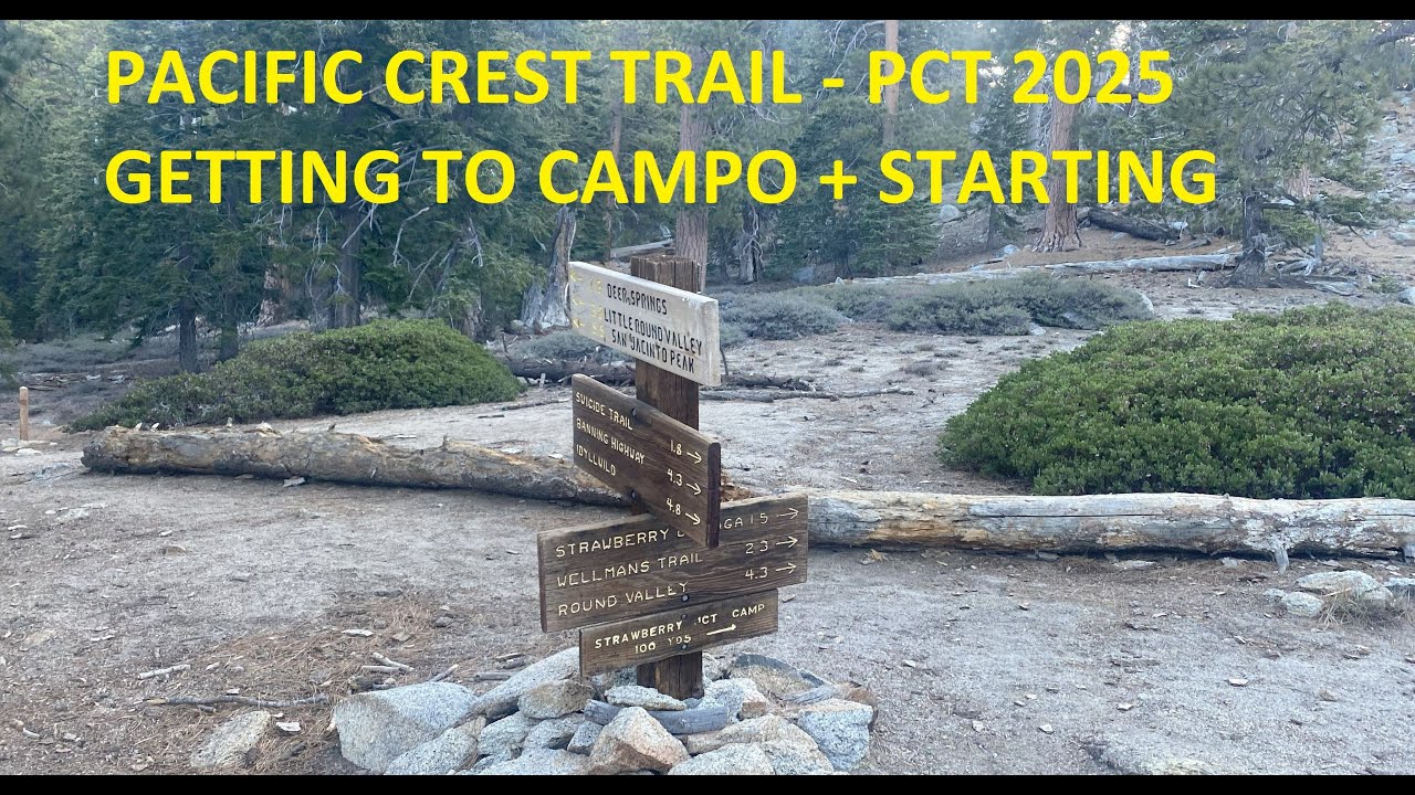 PACIFIC CREST TRAIL - GETTING TO THE SOUTHERN TERMINUS and STARTING THE ...
