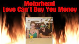 Motorhead Love can&#39;t buy you money