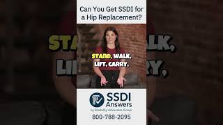 Can You Get SSDI for a Hip Replacement?