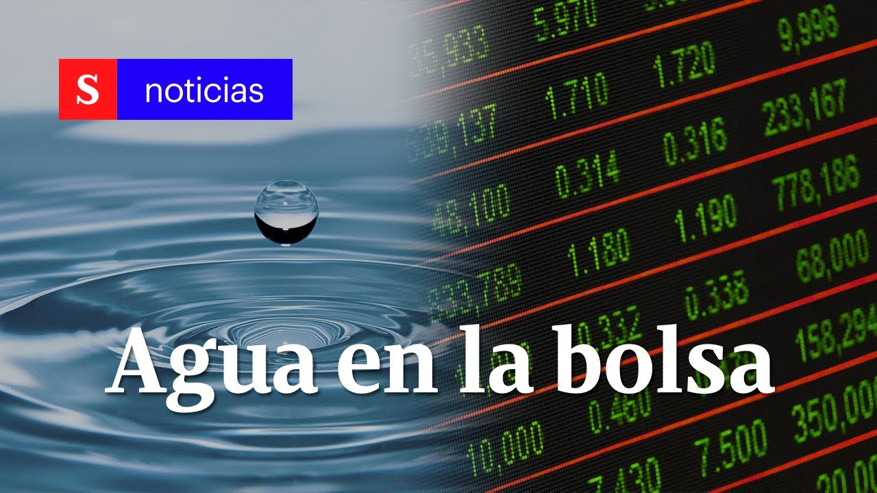 Qué significa que el agua se comience a cotizar en Wall Street? | Semana Tv  - YouTube