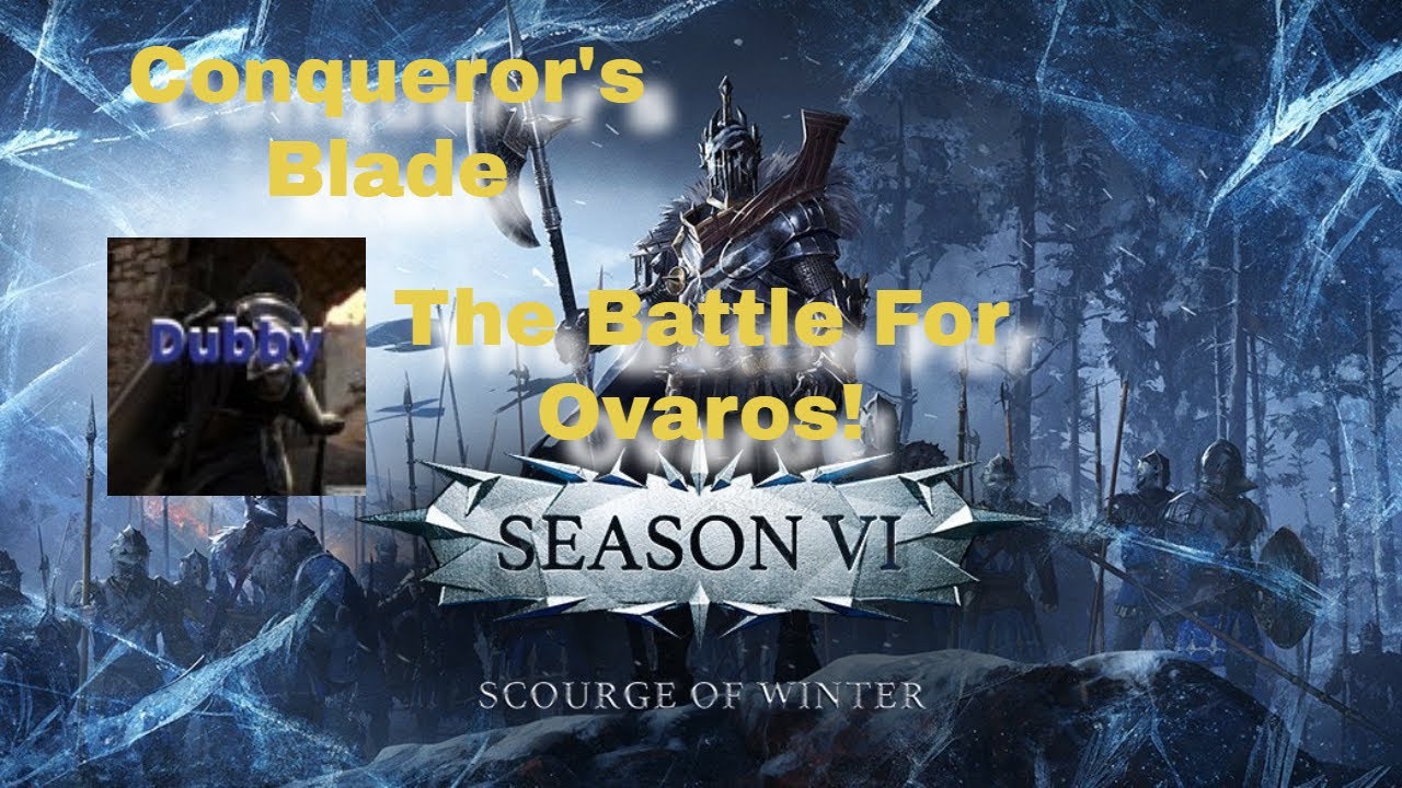 Conqueror's Blade Territory wars - The Battle For Ovaros!