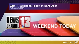 WNYT - Weekend Today at 8am Open | February 3, 2024