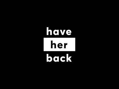 Have Her Back