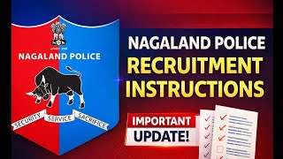 Nagaland Police Interview 2026 Full Guidelines |Documents Required&amp; Importnt Instructions|Must Watch