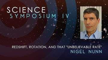 Redshift, Rotation, and that "Unbelievable Rate"—Science Symposium IV