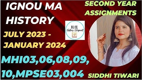 July 2023 - January 2024 IGNOU MA History Second Year Assignment|MHI03,06,08,09,10,003,004 #ignou