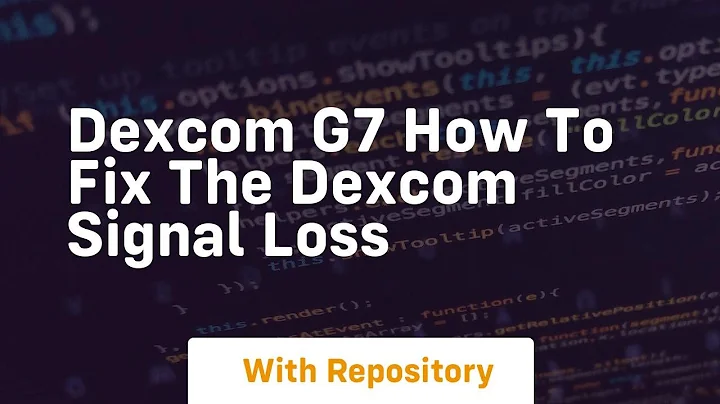 Dexcom g7 how to fix the dexcom signal loss