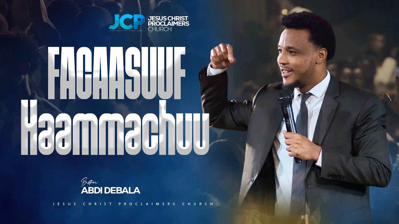 FACAASUUF HAAMMACHUU || BROTHER || ABDI DEBALA || JCP ||2025