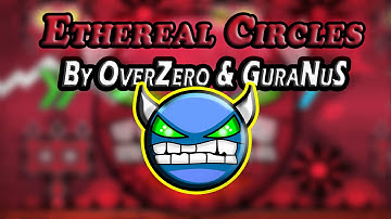 Geometry dash - [2.0] - [Demon] - Ethereal Circles By OverZero & GuraNuS - (3 coins) - TheJaco9