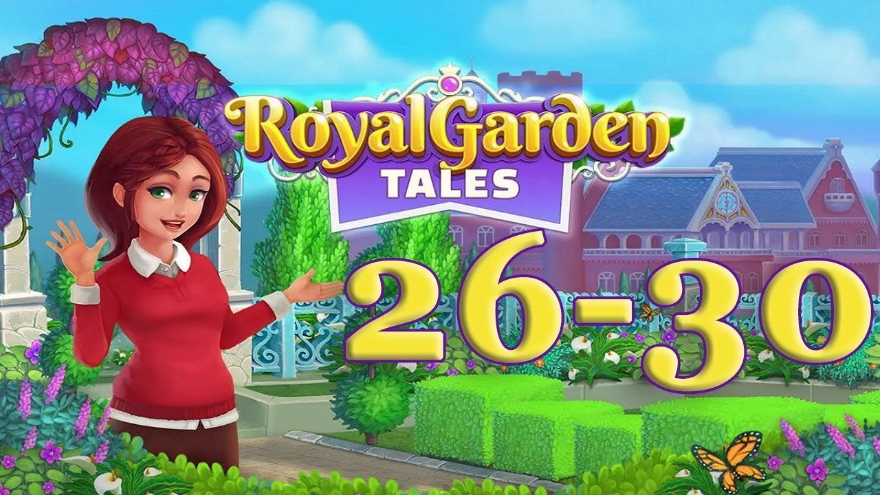 Royal Garden Tales level 26, 27, 28, 29, 30 and Game Story YouTube