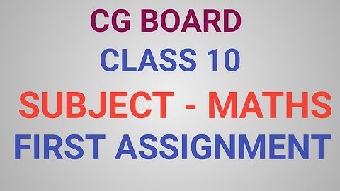 CG BOARD CLASS 10 || SUBJECT MATHS|| SEPTEMBER FIRST ASSIGNMENT SOLVE ||