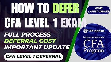 How to Defer CFA Level 1 exam 2025 l Process l Cost l Latest Update 2025